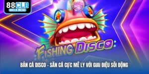Bắn Cá Disco - Săn Cá Cực Mê Ly Với Giai Điệu Sôi Động