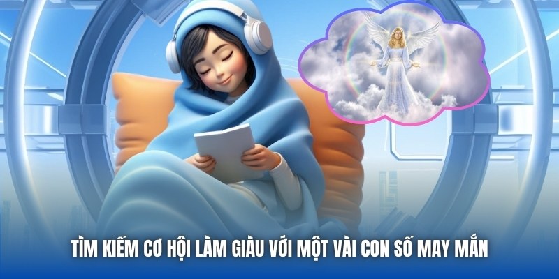 Tìm kiếm cơ hội làm giàu với một vài con số may mắn